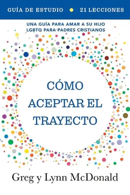 Guía de estudio Cómo aceptar el trayecto by Greg McDonald