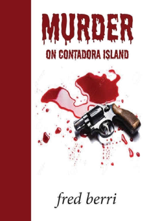 Murder On Contadora Island by Fred Berri, Janet Sierzant, Judith Konitzer