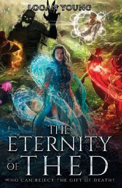The Eternity of Thed by Logan Young