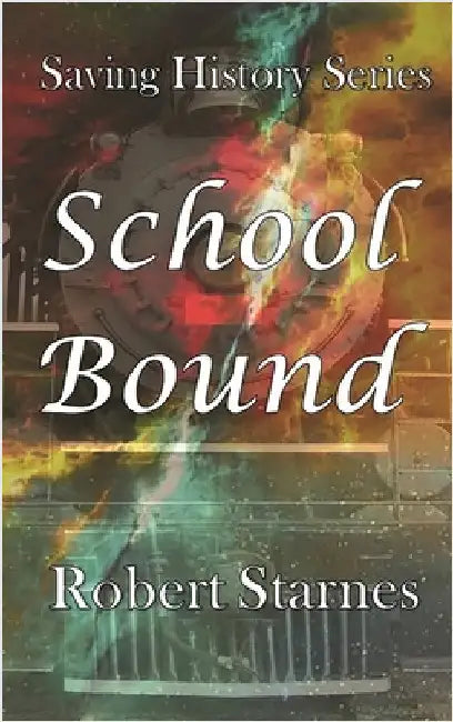 School Bound by Starnes, Robert