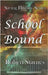 School Bound by Starnes, Robert