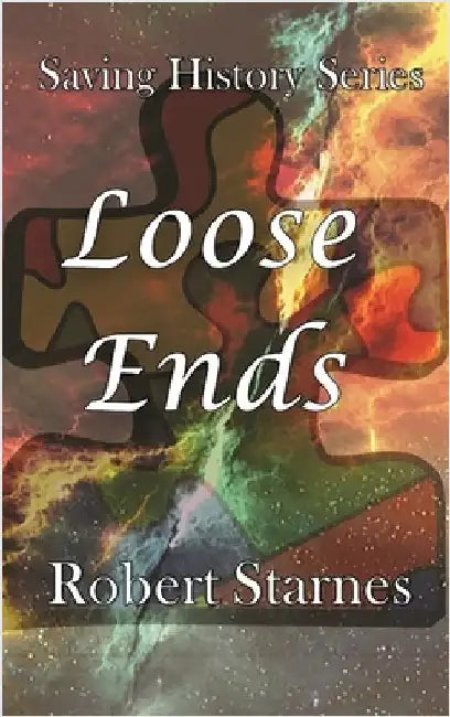 Loose Ends by Starnes, Robert