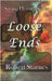 Loose Ends by Starnes, Robert