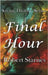 Final Hour by Starnes, Robert
