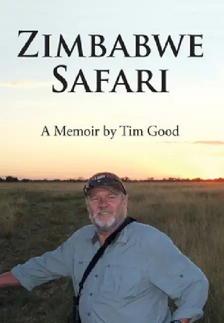 Zimbabwe Safari by Tim Good
