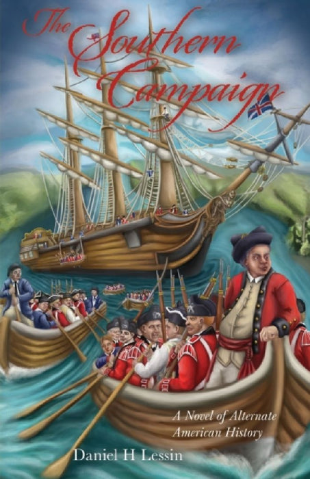 The Southern Campaign: A Novel of Alternate American History by Daniel H. Lessin