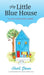 My Little Blue House: A Life-after-Love Story by Heidi Dixon