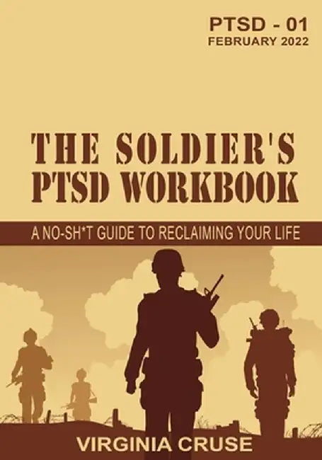 The Soldier's PTSD Workbook by Virginia Cruse