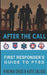 After The Call: A First Responder's Guide To PTSD by Salidas, Katie
