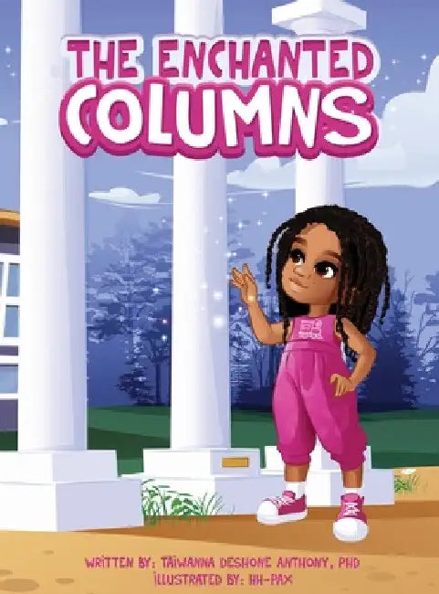 The Enchanted Columns by Taiwanna Anthony