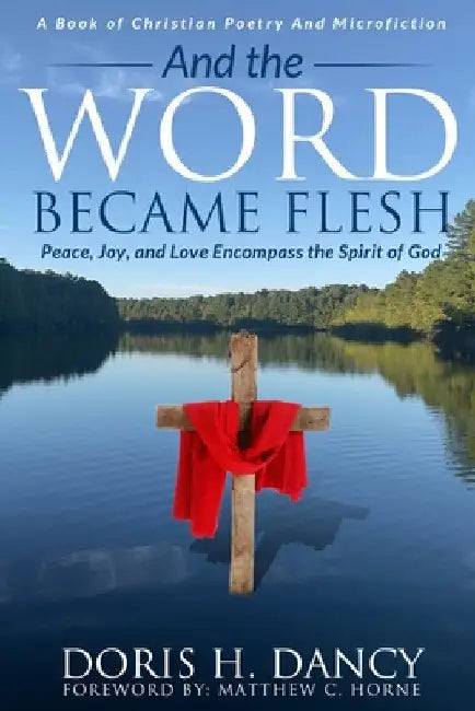 And The Word Became Flesh by Doris Dancy
