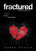 fractured - A Story of Broken Ties by Renee Propes