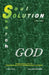 Soul Solution Search Series: God - A Short Read by Sivaramakrishnan Somu