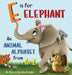 E is for Elephant: An Animal Alphabet from A to Z by Kjersten Faseler