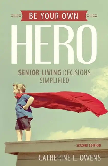 Be Your Own Hero by Catherine L. Owens