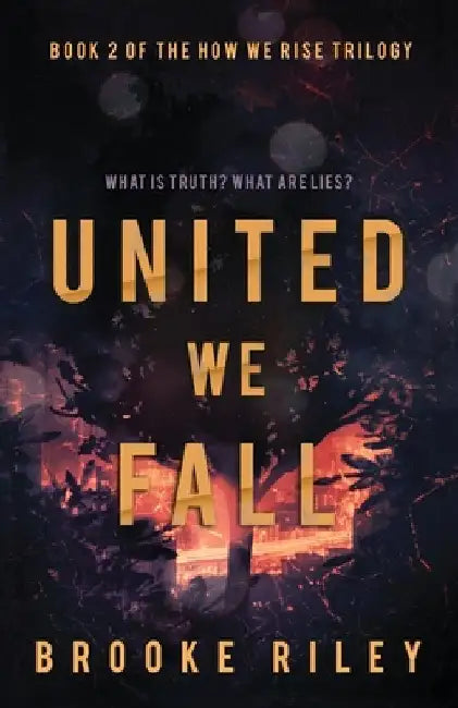 United We Fall by Riley, Brooke