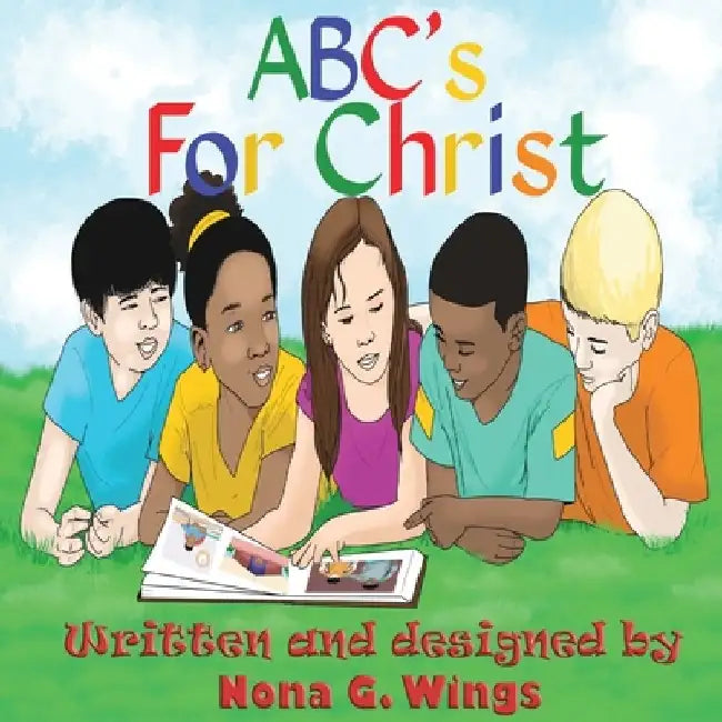 ABC's For Christ by Nona G. Wings