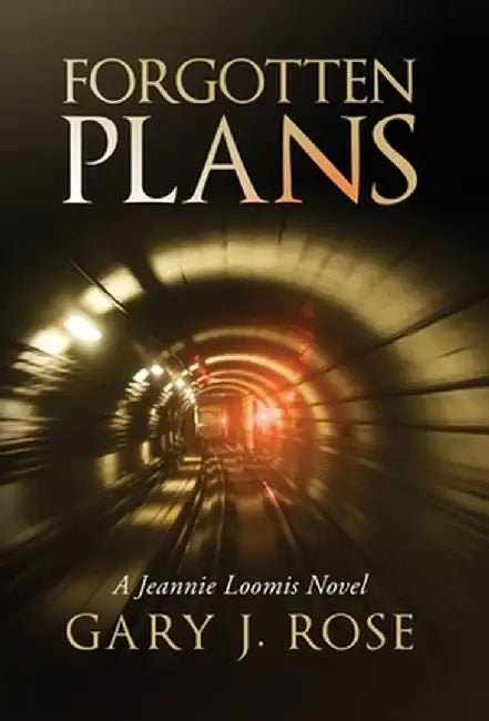Forgotten Plans by Gary J. Rose