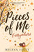 Pieces of Me Everywhere by Regina Felty