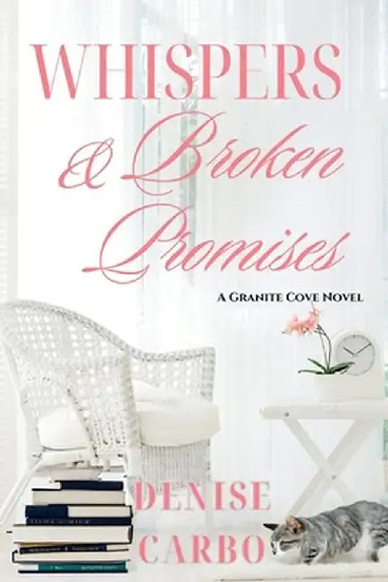 Whispers & Broken Promises by Denise Carbo