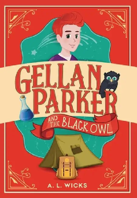 Gellan Parker and the Black Owl by A. L. Wicks