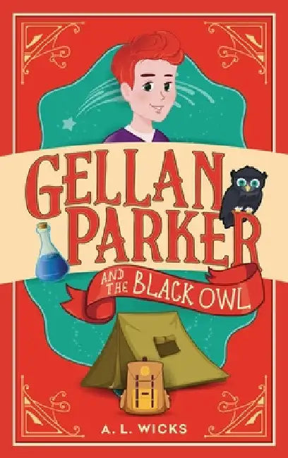 Gellan Parker and the Black Owl by A. L. Wicks
