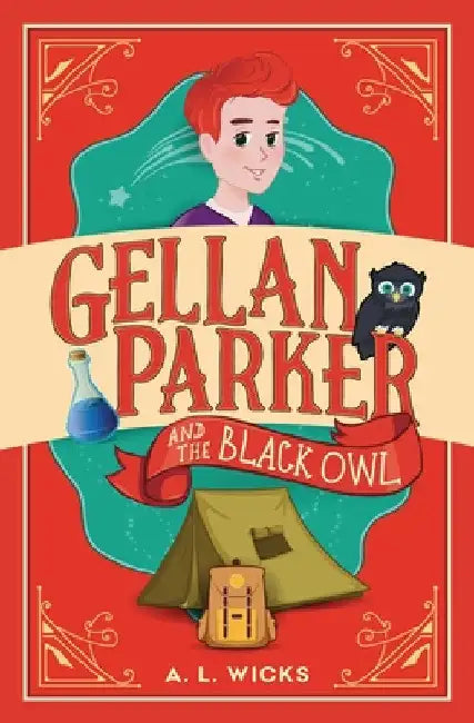 Gellan Parker and the Black Owl by A. L. Wicks