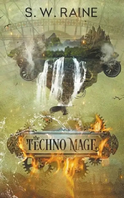 The Techno Mage by S. W. Raine