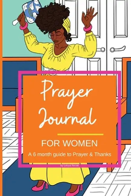 Prayer Journal for Women by Latoya Nicole
