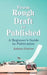 From Rough Draft to Published: A Beginners Guide to Publication by Kathryn Fletcher