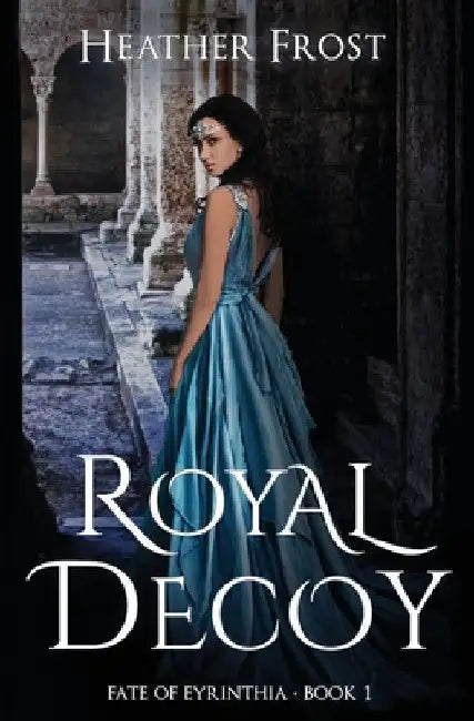 Royal Decoy by Heather Frost