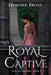 Royal Captive by Heather Frost