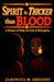 Spirit is THICKER than BLOOD: A Memoir of Faith, Survival, & Redemption by Jamonica M. Gregory