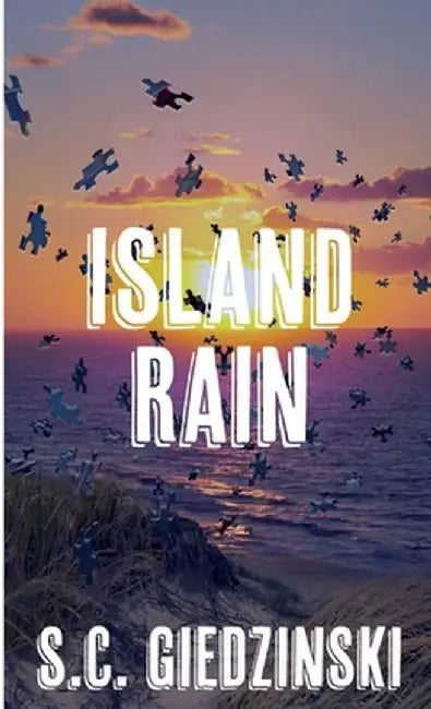 Island Rain by S. C. Giedzinski