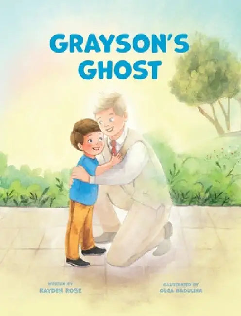 Grayson's Ghost: LDS Baptism Gift For Boys (About The Holy Ghost) by Rayden Rose