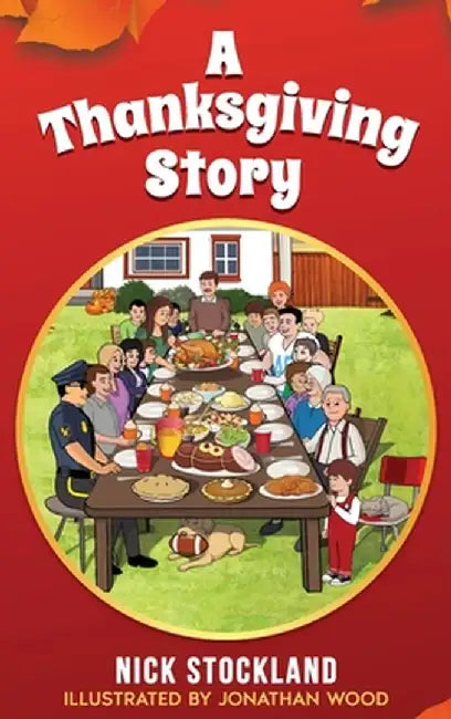 A Thanksgiving Story by Nick Stockland