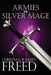 Armies of the Silver Mage by Christian Warren Freed