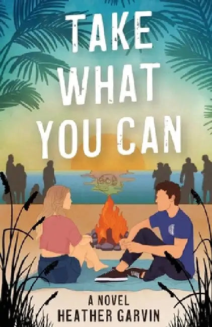 Take What You Can by Heather Garvin