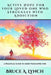 Active Hope For Your Loved One Who Struggles With Addiction: A Practical Guide to Assist Your Loved One by Bruce A. Lynch