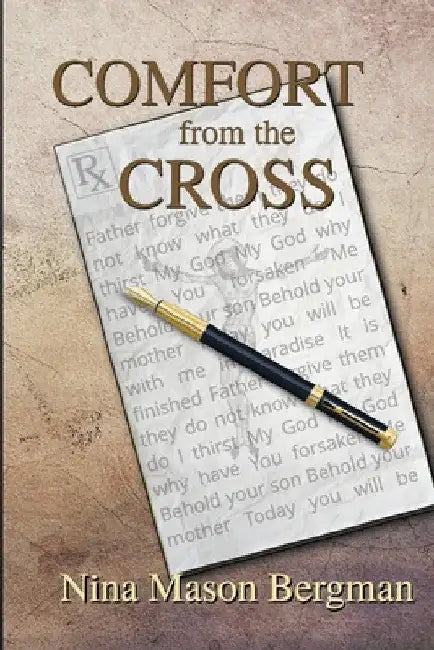 Comfort from the Cross by Nina Mason Bergman