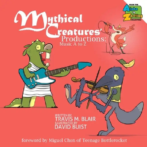 Mythical Creatures' Productions: Music A to Z by David Buist, David Buist, Travis M. Blair