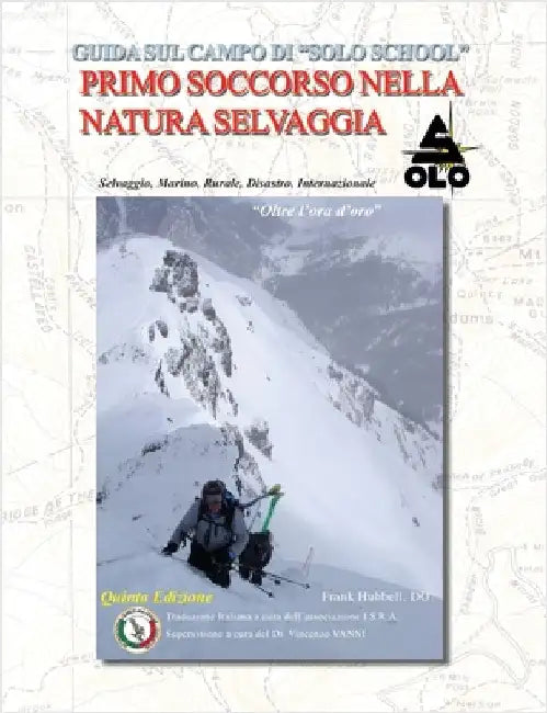 Guida Sul Campo Di "Solos School" Primo Soccorso Nella Natura Selvaggia by Hubbell, Frank