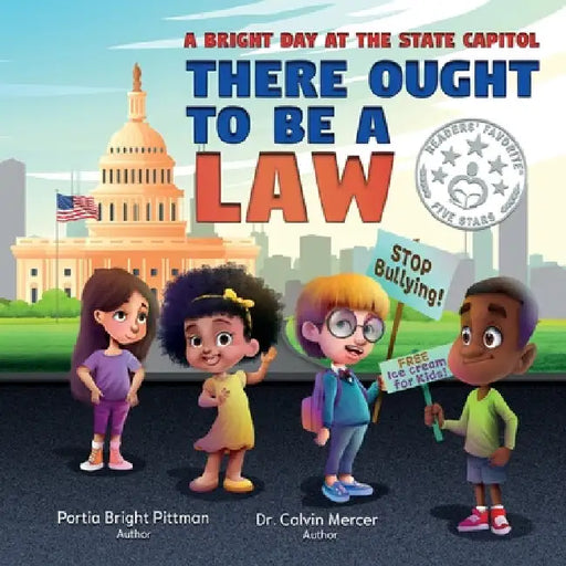 There Ought to Be a Law: A Bright Day at the State Capital by Portia Bright Pittman