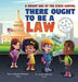 There Ought to Be a Law by Portia Bright Pittman