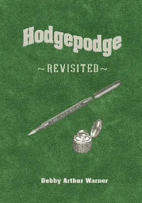 Hodgepodge Revisited by Debby Arthur Warner