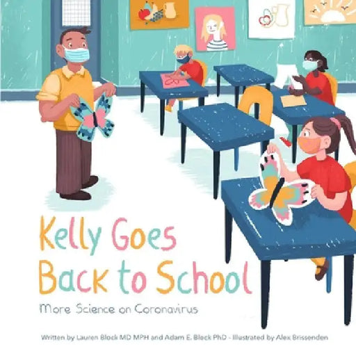 Kelly Goes Back to School: More Science on Coronavirus by Lauren Block