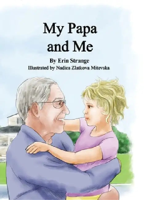 My Papa and Me by Erin Strange