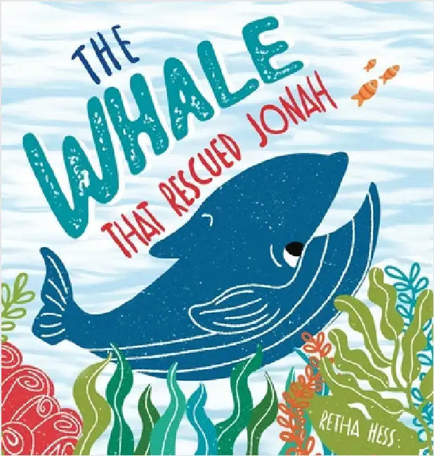 The Whale That Rescued Jonah by Hess, Retha L.