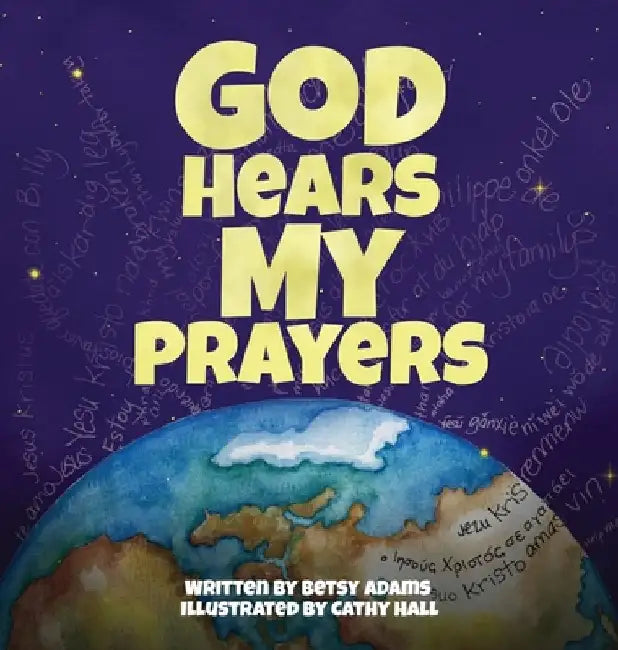 God Hears My Prayers by Betsy Adams