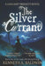The Silver Currant: A Gaslamp Trinkets Novel by Kenneth A. Baldwin